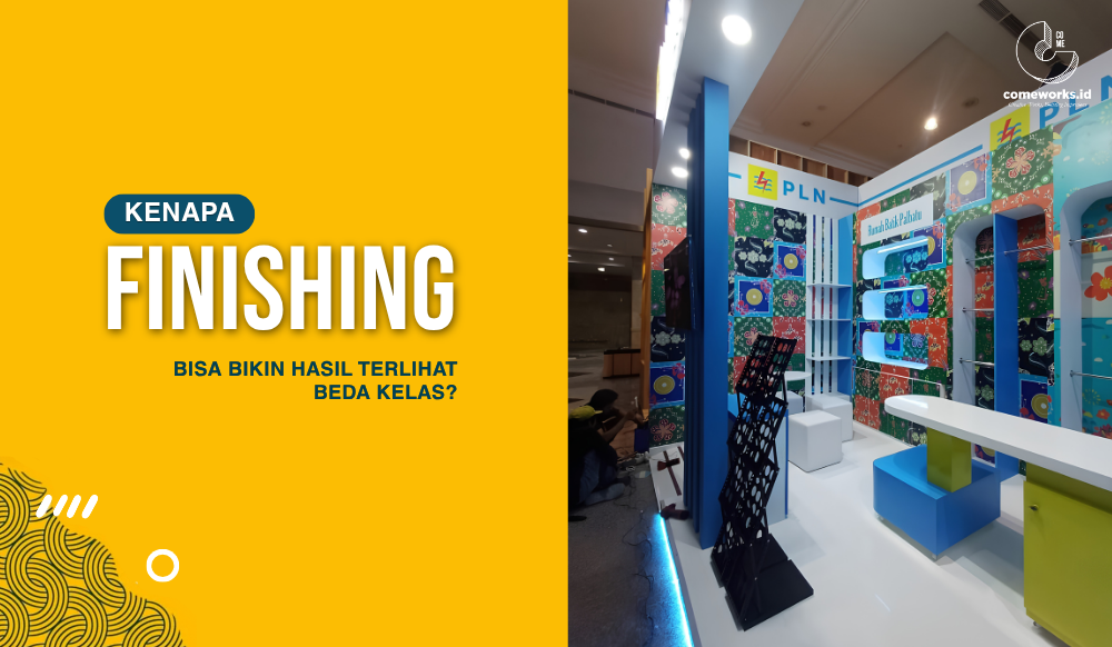 Mengapa Finishing Booth dan Interior Bisa Bikin Hasil Terlihat Beda Kelas?
